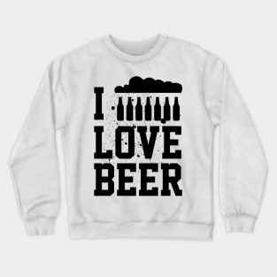 I Love Beer Crewneck Sweatshirt